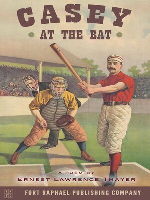 cover image of Casey at the Bat--A Poem by Ernest Lawrence Thayer